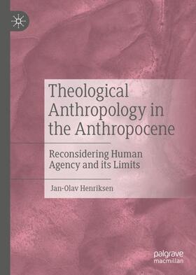 Henriksen |  Theological Anthropology in the Anthropocene | Buch |  Sack Fachmedien