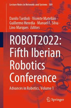 Tardioli / Matellán / Marques |  ROBOT2022: Fifth Iberian Robotics Conference | Buch |  Sack Fachmedien