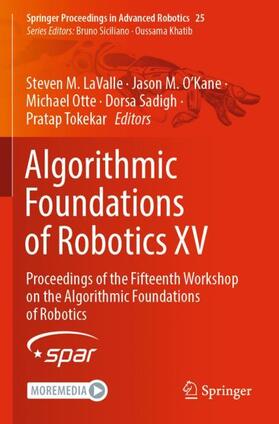 LaValle / O’Kane / Tokekar |  Algorithmic Foundations of Robotics XV | Buch |  Sack Fachmedien