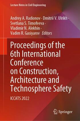 Radionov / Ulrikh / Gasiyarov |  Proceedings of the 6th International Conference on Construction, Architecture and Technosphere Safety | Buch |  Sack Fachmedien