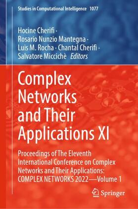 Cherifi / Mantegna / Miccichè |  Complex Networks and Their Applications XI | Buch |  Sack Fachmedien