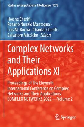 Cherifi / Mantegna / Micciche |  Complex Networks and Their Applications XI | Buch |  Sack Fachmedien