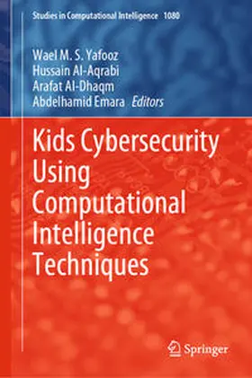 Yafooz / Al-Aqrabi / Al-Dhaqm |  Kids Cybersecurity Using Computational Intelligence Techniques | eBook | Sack Fachmedien