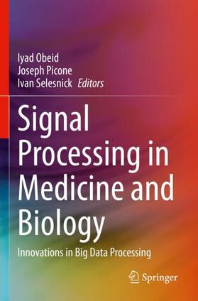 Obeid / Selesnick / Picone |  Signal Processing in Medicine and Biology | Buch |  Sack Fachmedien