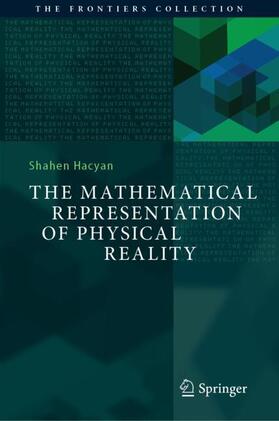 Hacyan |  The Mathematical Representation of Physical Reality | Buch |  Sack Fachmedien