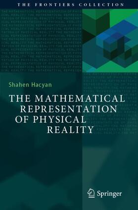 Hacyan |  The Mathematical Representation of Physical Reality | Buch |  Sack Fachmedien