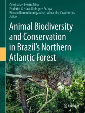 Pereira Filho / Vasconcellos / França |  Animal Biodiversity and Conservation in Brazil's Northern Atlantic Forest | Buch |  Sack Fachmedien