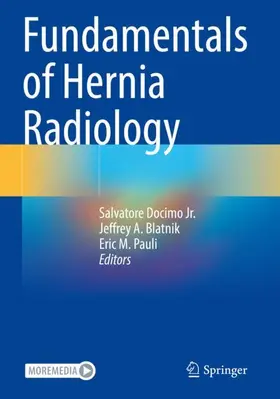 Docimo Jr. / Pauli / Blatnik |  Fundamentals of Hernia Radiology | Buch |  Sack Fachmedien