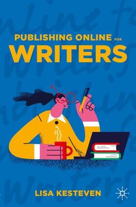 Kesteven |  Publishing Online for Writers | Buch |  Sack Fachmedien