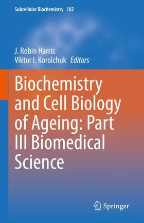 Korolchuk / Harris |  Biochemistry and Cell Biology of Ageing: Part III Biomedical Science | Buch |  Sack Fachmedien