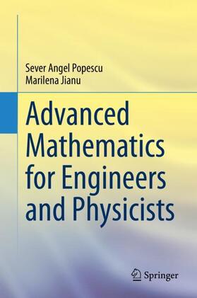 Jianu / Popescu |  Advanced Mathematics for Engineers and Physicists | Buch |  Sack Fachmedien
