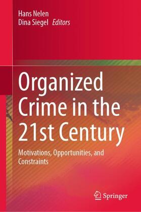 Siegel / Nelen |  Organized Crime in the 21st Century | Buch |  Sack Fachmedien