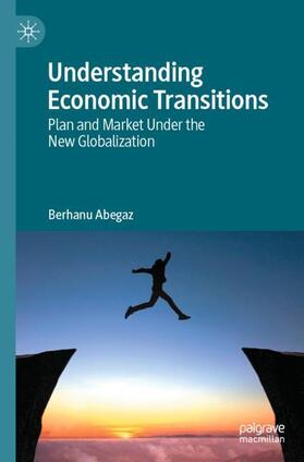 Abegaz |  Understanding Economic Transitions | Buch |  Sack Fachmedien