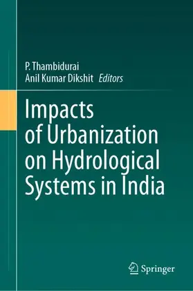 Dikshit / Thambidurai |  Impacts of Urbanization on Hydrological Systems in India | Buch |  Sack Fachmedien