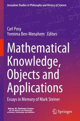 Ben-Menahem / Posy |  Mathematical Knowledge, Objects and Applications | Buch |  Sack Fachmedien