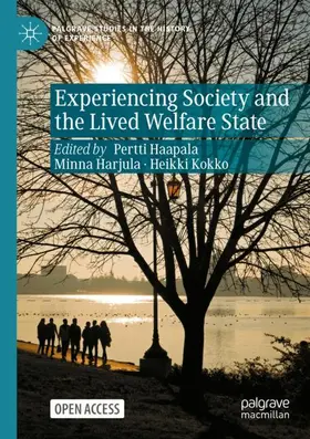 Haapala / Kokko / Harjula |  Experiencing Society and the Lived Welfare State | Buch |  Sack Fachmedien