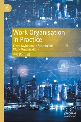Börnfelt |  Work Organisation in Practice | Buch |  Sack Fachmedien