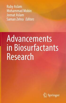 Aslam / Zehra / Mobin |  Advancements in Biosurfactants Research | Buch |  Sack Fachmedien