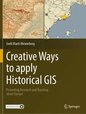 Martí-Henneberg |  Creative Ways to apply Historical GIS | Buch |  Sack Fachmedien