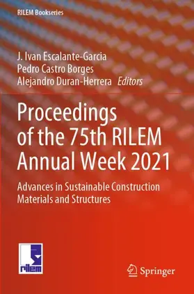 Escalante-Garcia / Duran-Herrera / Castro Borges |  Proceedings of the 75th RILEM Annual Week 2021 | Buch |  Sack Fachmedien