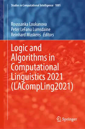 Loukanova / Lumsdaine / Muskens |  Logic and Algorithms in Computational Linguistics 2021 (LACompLing2021) | eBook | Sack Fachmedien