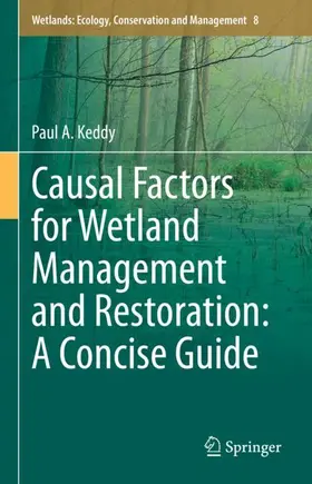 Keddy |  Causal Factors for Wetland Management and Restoration: A Concise Guide | Buch |  Sack Fachmedien