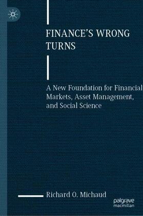 Michaud |  Finance's Wrong Turns | Buch |  Sack Fachmedien