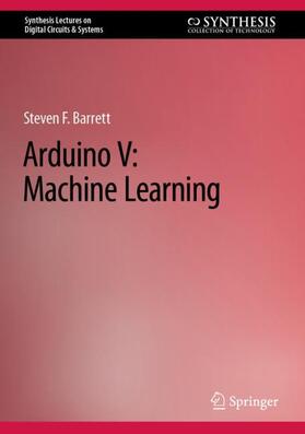 Barrett |  Arduino V: Machine Learning | Buch |  Sack Fachmedien