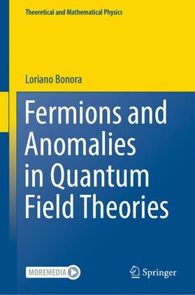 Bonora |  Fermions and Anomalies in Quantum Field Theories | Buch |  Sack Fachmedien