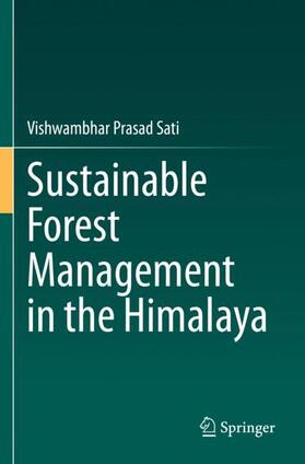 Sati |  Sustainable Forest Management in the Himalaya | Buch |  Sack Fachmedien