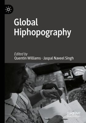 Singh / Williams |  Global Hiphopography | Buch |  Sack Fachmedien