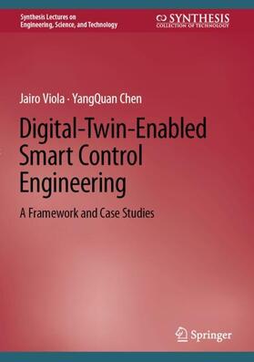 Chen / Viola |  Digital-Twin-Enabled Smart Control Engineering | Buch |  Sack Fachmedien