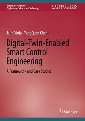 Viola / Chen |  Digital-Twin-Enabled Smart Control Engineering | eBook | Sack Fachmedien