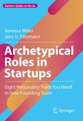 Pätzmann / Miller |  Archetypical Roles in Startups | Buch |  Sack Fachmedien