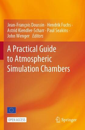 Doussin / Fuchs / Wenger |  A Practical Guide to Atmospheric Simulation Chambers | Buch |  Sack Fachmedien