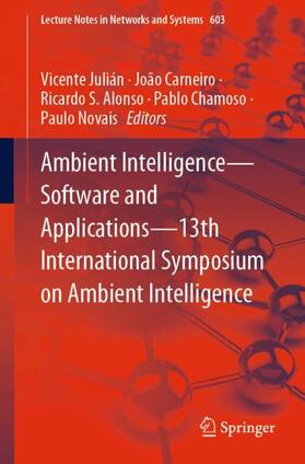 Julián / Carneiro / Novais |  Ambient Intelligence¿Software and Applications¿13th International Symposium on Ambient Intelligence | Buch |  Sack Fachmedien