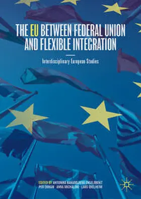 Engelbrekt / Ekman / Michalski |  The EU between Federal Union and Flexible Integration | eBook | Sack Fachmedien