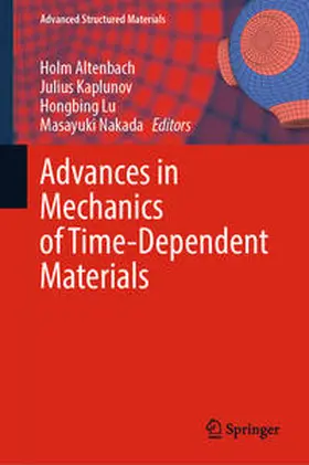 Altenbach / Kaplunov / Lu |  Advances in Mechanics of Time-Dependent Materials | eBook | Sack Fachmedien