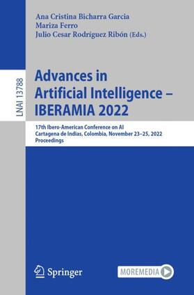 Bicharra Garcia / Rodríguez Ribón / Ferro |  Advances in Artificial Intelligence ¿ IBERAMIA 2022 | Buch |  Sack Fachmedien