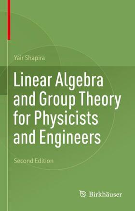 Shapira |  Linear Algebra and Group Theory for Physicists and Engineers | Buch |  Sack Fachmedien