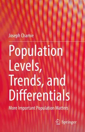 Chamie |  Population Levels, Trends, and Differentials | Buch |  Sack Fachmedien