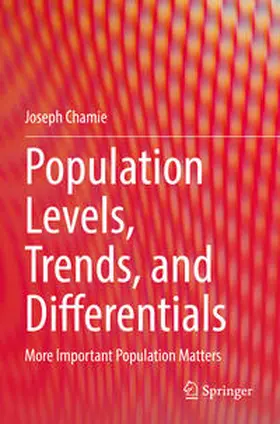 Chamie |  Population Levels, Trends, and Differentials | Buch |  Sack Fachmedien