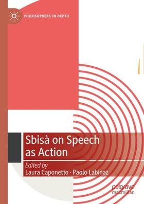 Labinaz / Caponetto |  Sbisà on Speech as Action | Buch |  Sack Fachmedien