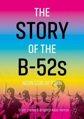 Herron / Creney |  The Story of the B-52s | Buch |  Sack Fachmedien