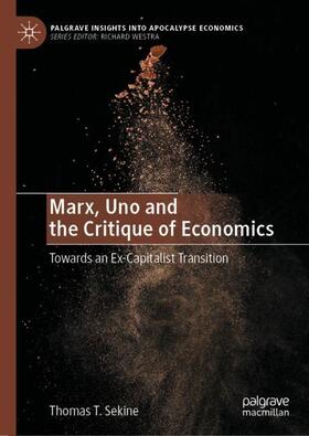 Sekine |  Marx, Uno and the Critique of Economics | Buch |  Sack Fachmedien