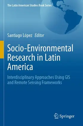 López |  Socio-Environmental Research in Latin America | Buch |  Sack Fachmedien