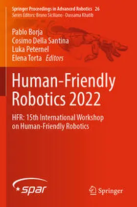 Borja / Torta / Della Santina |  Human-Friendly Robotics 2022 | Buch |  Sack Fachmedien