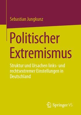Jungkunz |  Politischer Extremismus | Buch |  Sack Fachmedien
