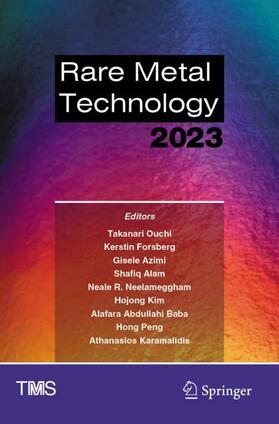 Ouchi / Forsberg / Azimi | Rare Metal Technology 2023 | Buch | 978-3-031-22763-9 | sack.de