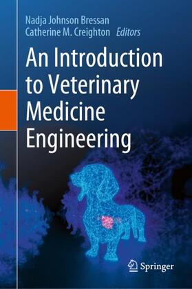 Creighton / Bressan |  An Introduction to Veterinary Medicine Engineering | Buch |  Sack Fachmedien